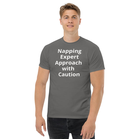 NAPPING EXPERT APPROACH WITH CAUTION T SHIRT