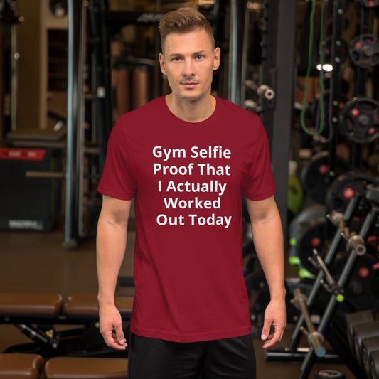 GYM SELFIE PROOF T SHIRT