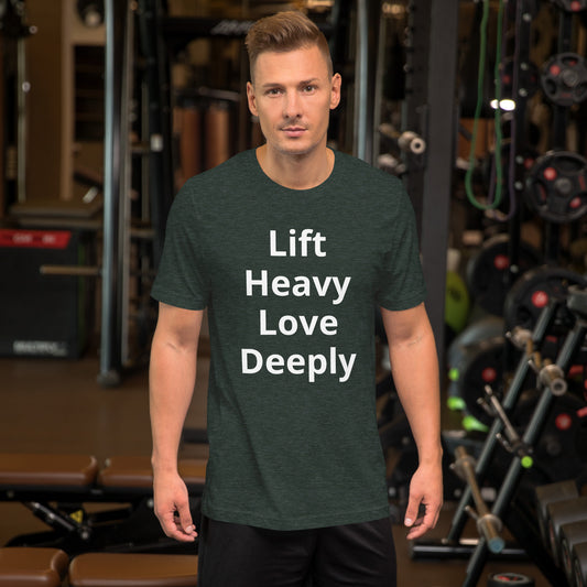 LIFT HEAVY LOVE DEEPLY T SHIRT